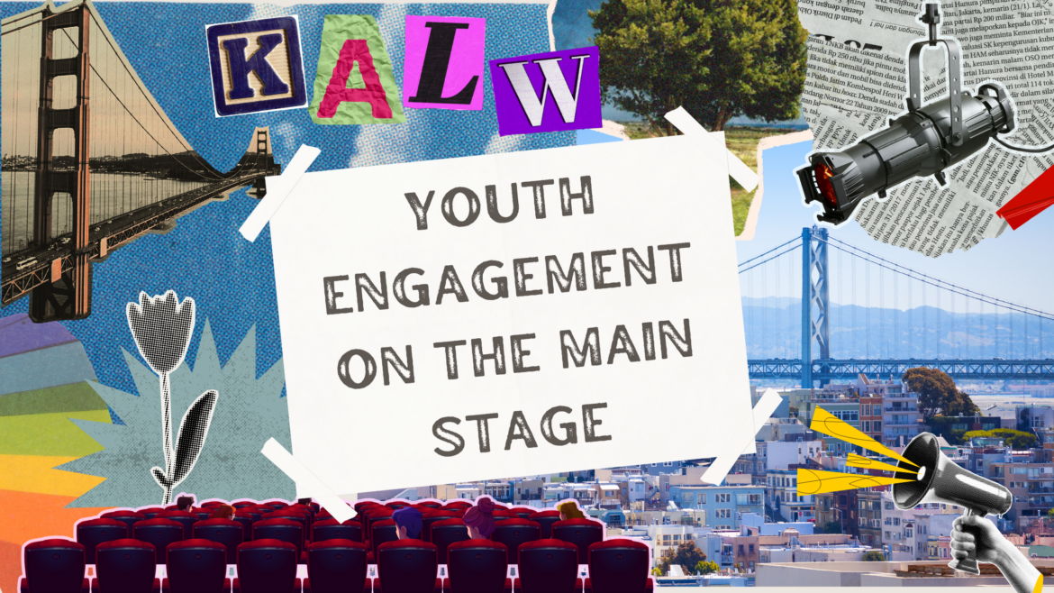 A digital collage featuring the Golden Gate Bridge, a microphone, newspaper clippings, and a stage spotlight. The words “KALW” and “Youth engagement on the main stage” are displayed in a cutout-style font on a white taped sign. The background includes a cityscape with the San Francisco Bay Bridge, a tree, and abstract colorful elements. A group of people is seated in red theater chairs at the bottom, facing the sign.